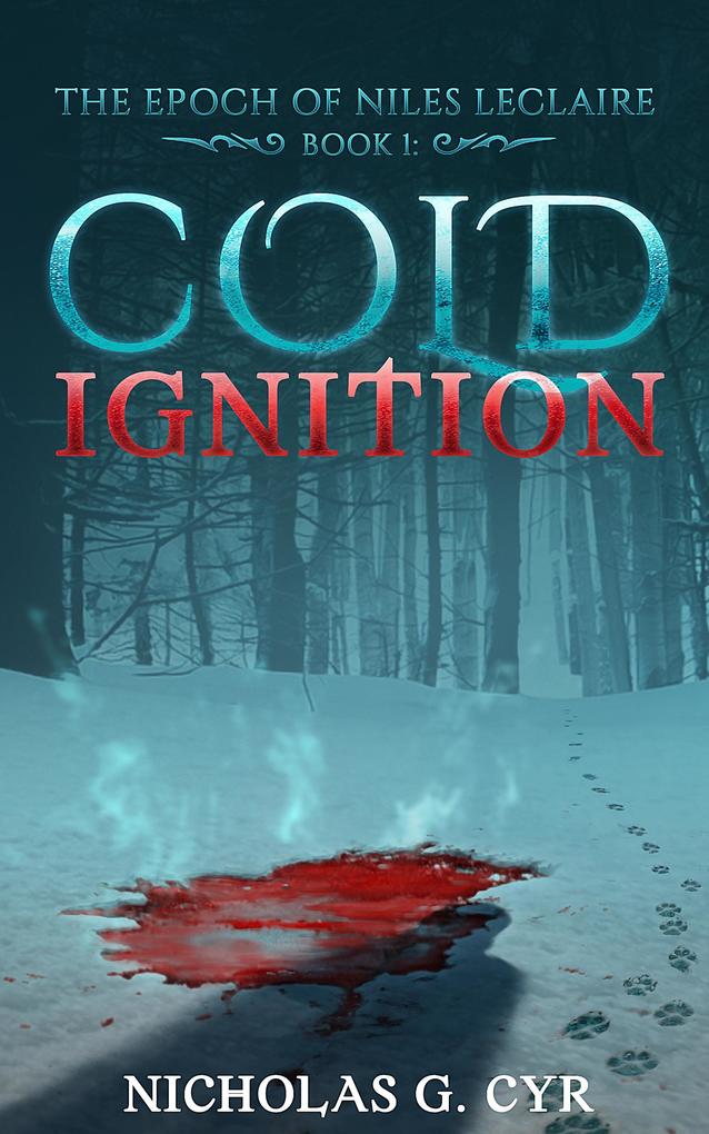 Cold Ignition (The Epoch of Niles LeClaire #1)