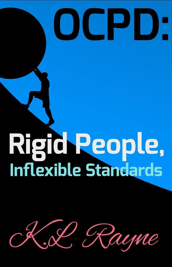 OCPD: Rigid People Inflexible Standards (Clouds of Rayne #8)