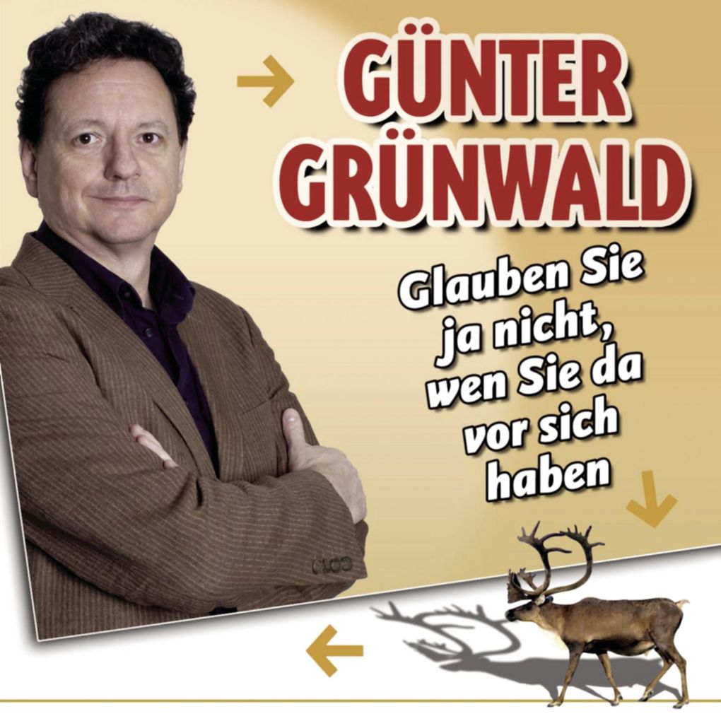 Glauben Sie ja nicht wen Sie da vor sich haben