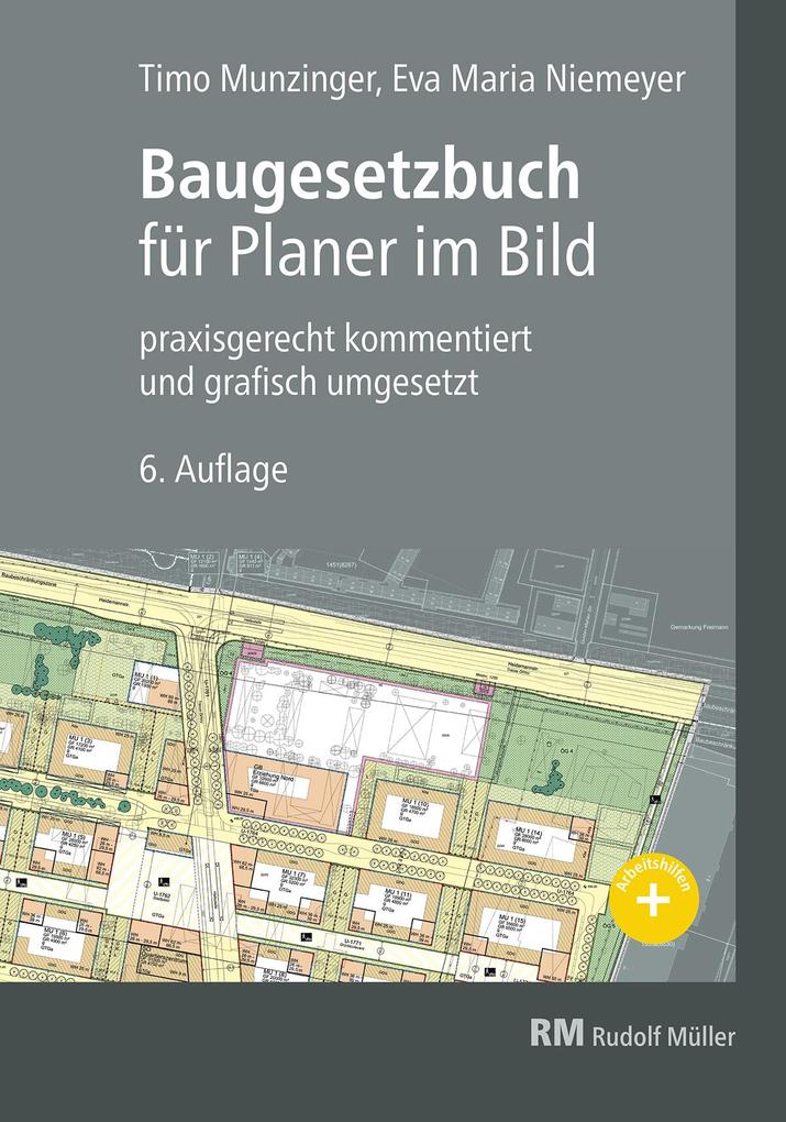 Baugesetzbuch für Planer im Bild - EBook (PDF) - Arnulf von Heyl/ Folkert Kiepe/ Timo Munzinger/ Eva Maria Niemeyer