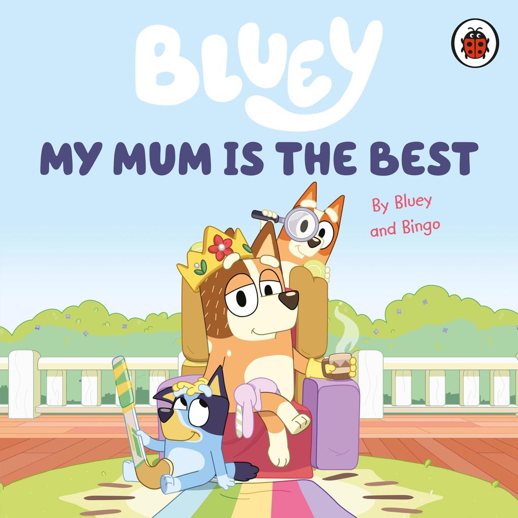 Image of Bluey: My Mum Is the Best