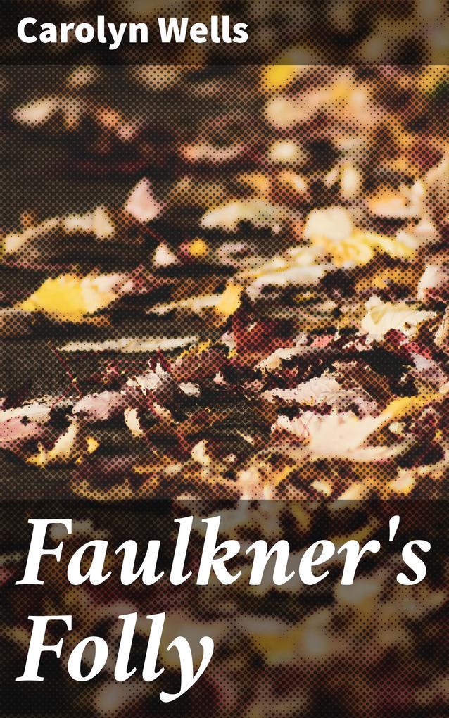 Faulkner‘s Folly