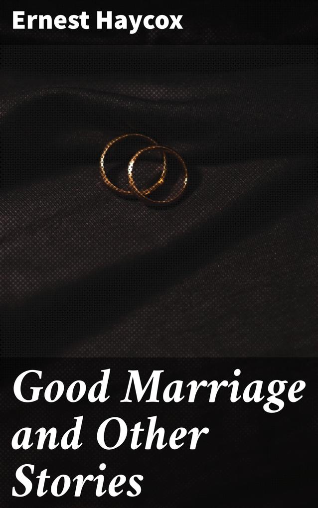 Good Marriage and Other Stories