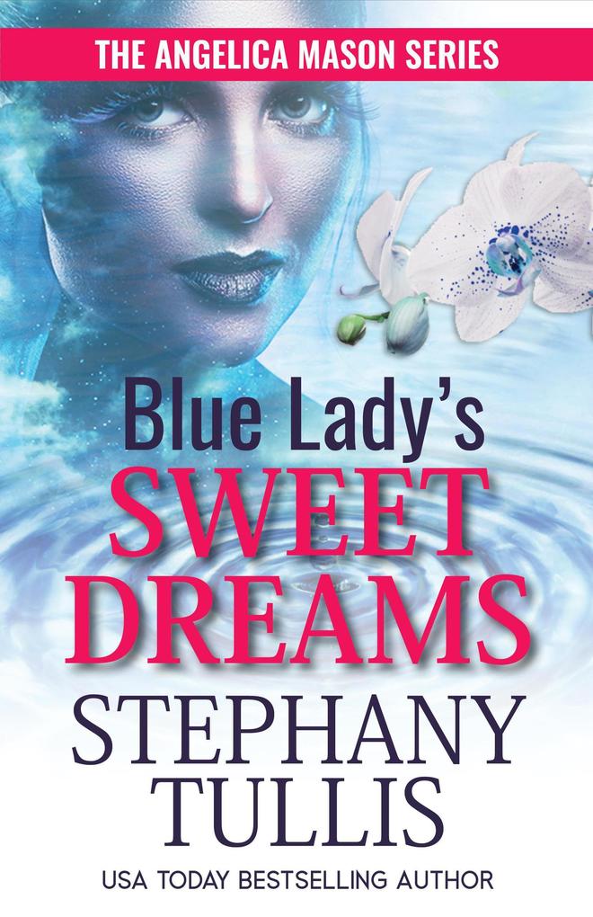 Blue Lady‘s Sweet Dreams (The Angelica Mason Series #2)