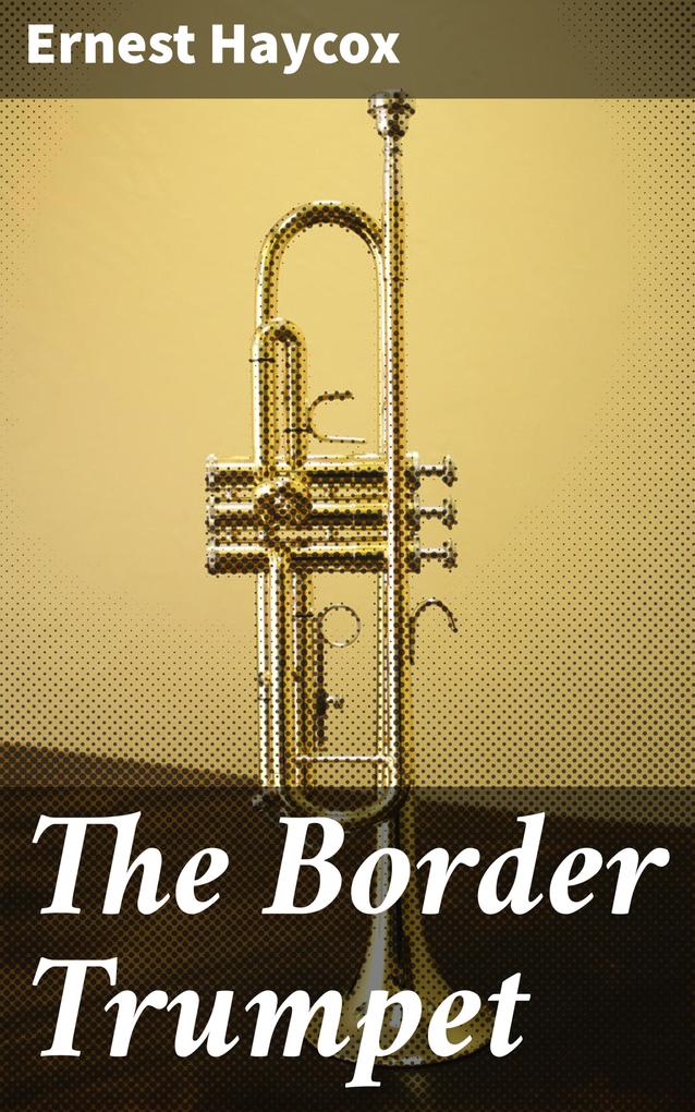 The Border Trumpet