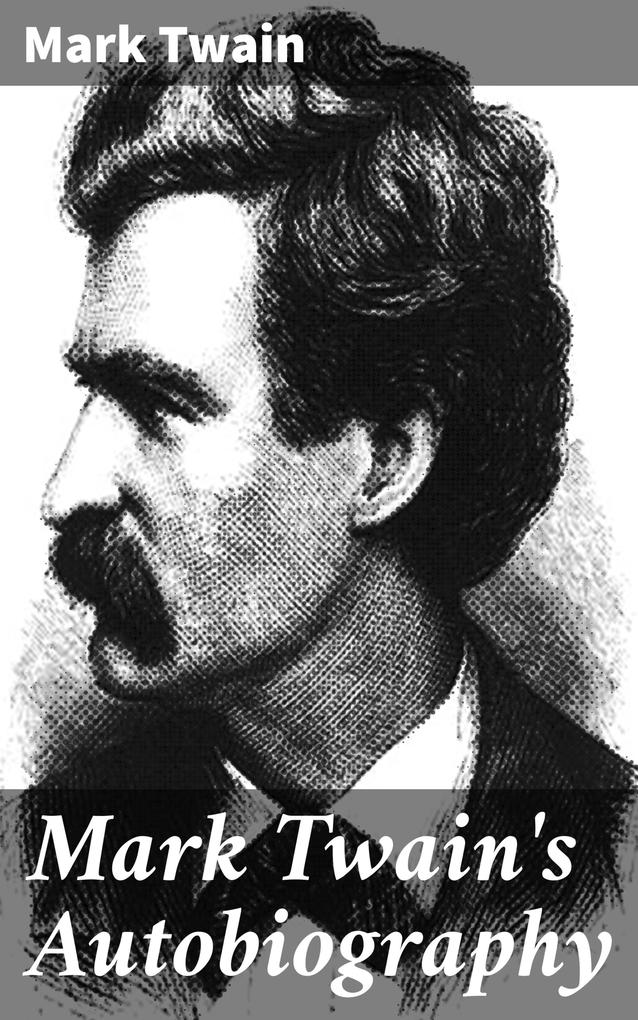 Mark Twain‘s Autobiography