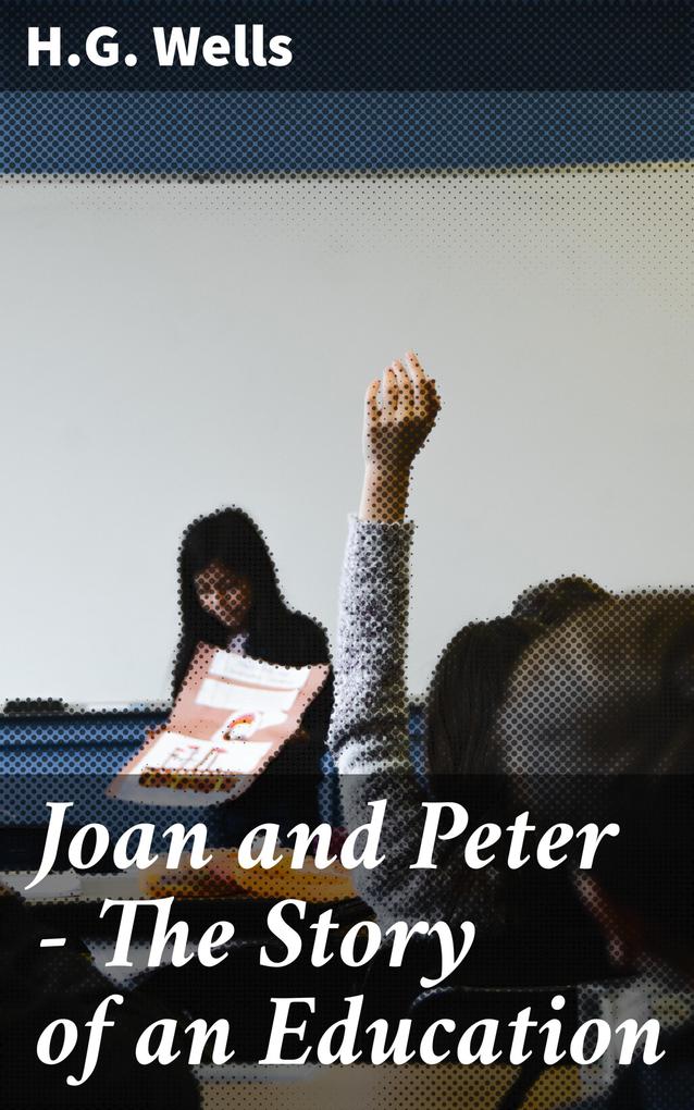 Joan and Peter - The Story of an Education