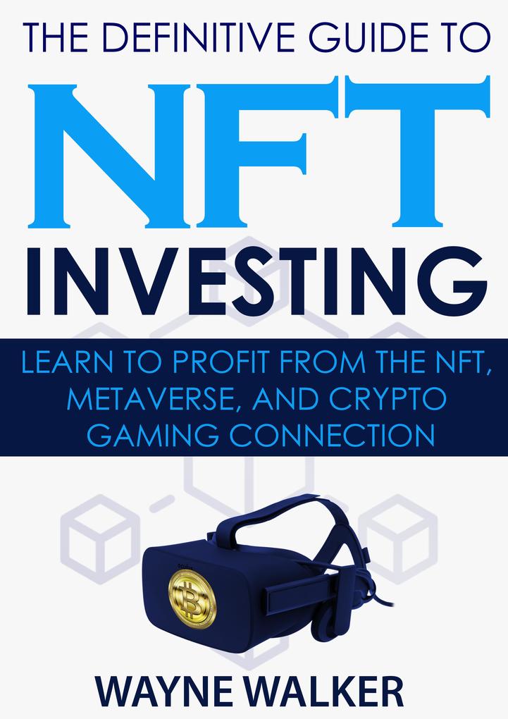 The Definitive Guide to NFT Investing