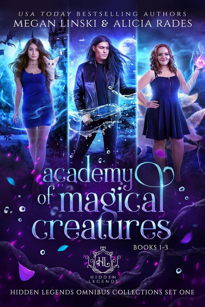 Academy of Magical Creatures: Books 1-3 (Hidden Legends Omnibus Collections #1)