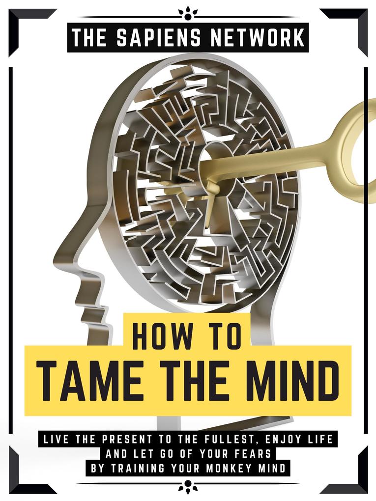 How To Tame The Mind