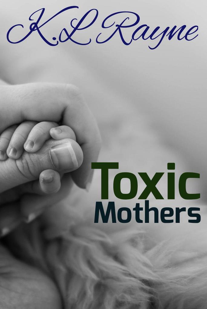 Toxic Mothers (Clouds of Rayne #18)