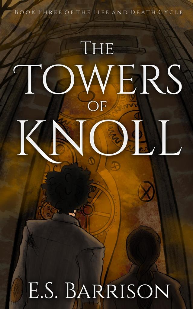 The Towers of Knoll (The Life & Death Cycle #3)