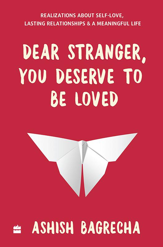 Dear Stranger You Deserve To Be Loved