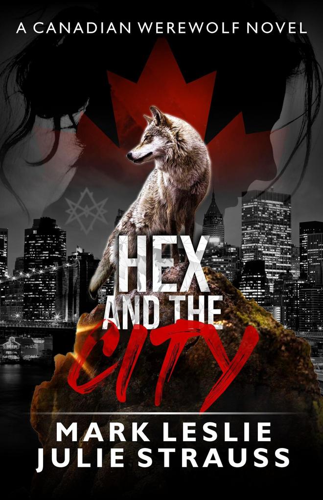 Hex and the City (Canadian Werewolf #6)