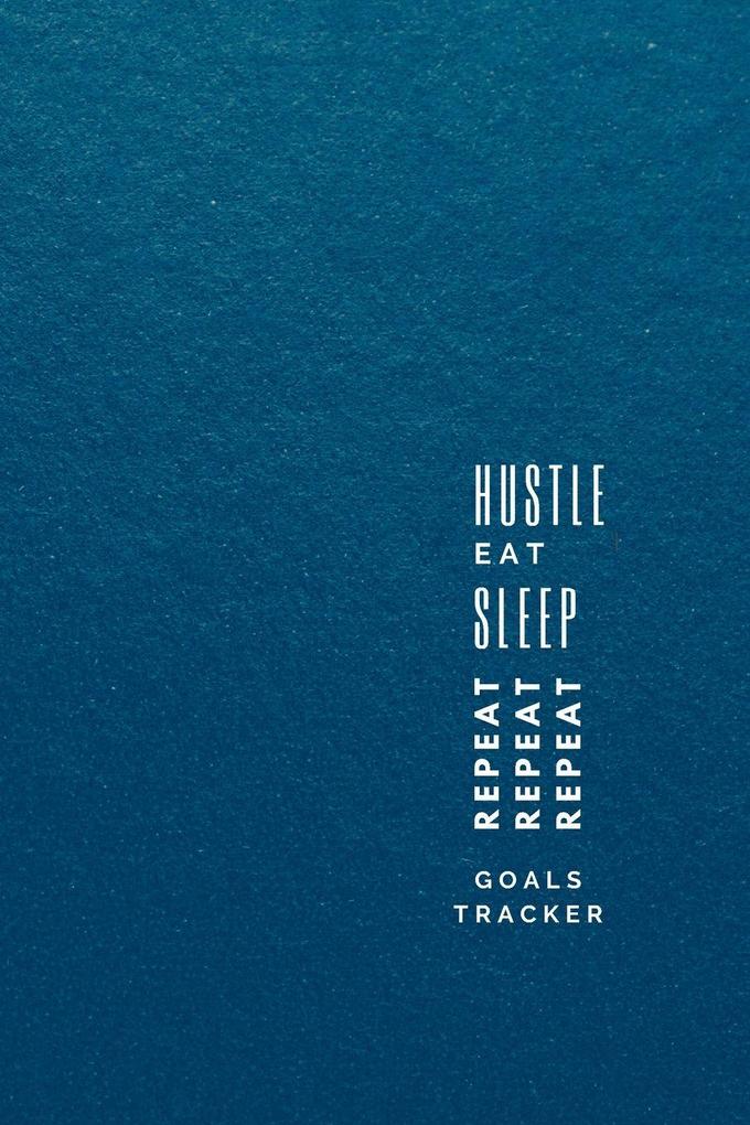 Hustle Eat Sleep Repeat
