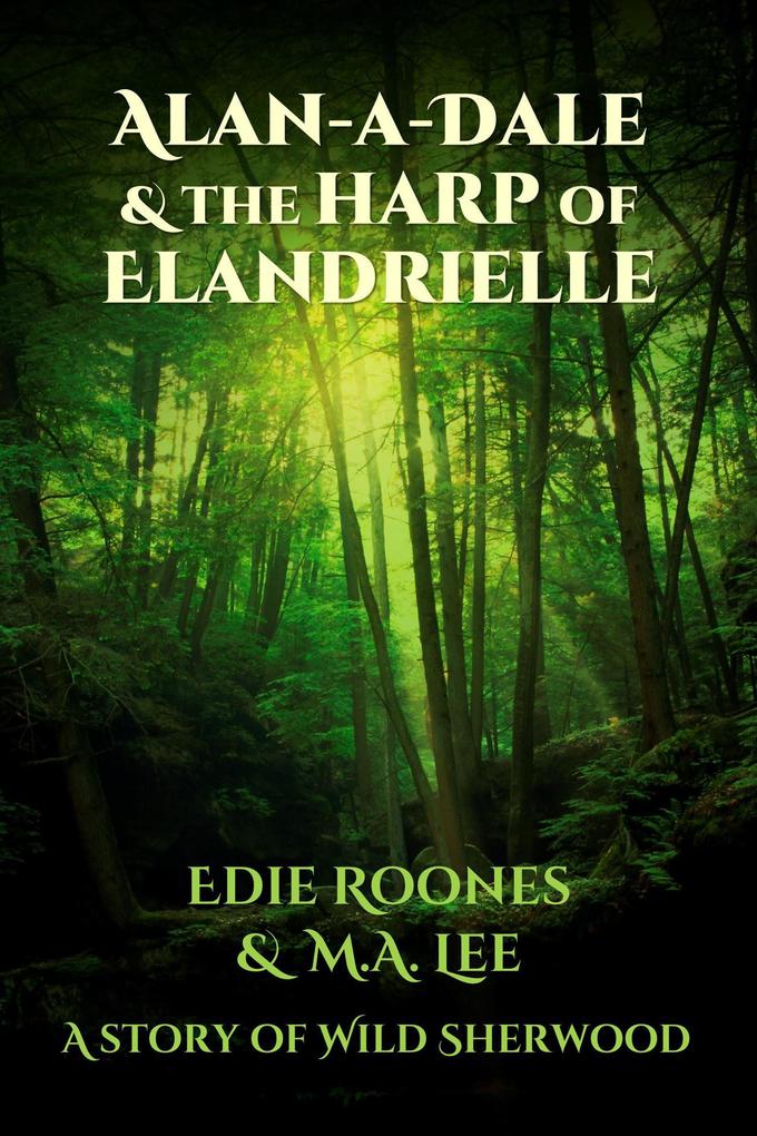 Alan-A-Dale & the Harp of Elandrielle (Wild Sherwood)