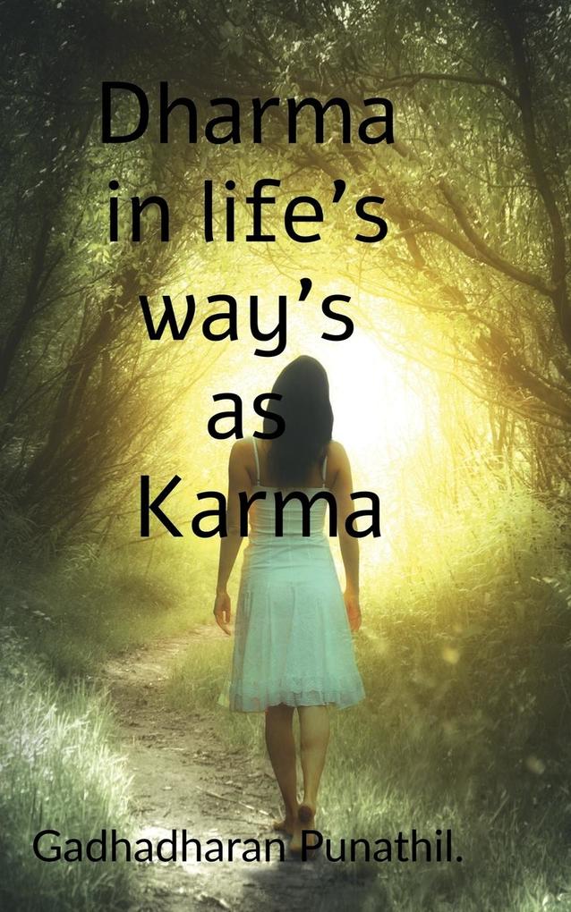 Dharma in Life‘s Ways as Karma .