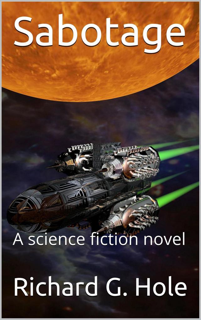 Sabotage: A Science Fiction Novel (Science Fiction and Fantasy #3)
