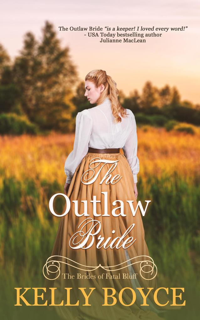 The Outlaw Bride (The Brides of Fatal Bluff #1)