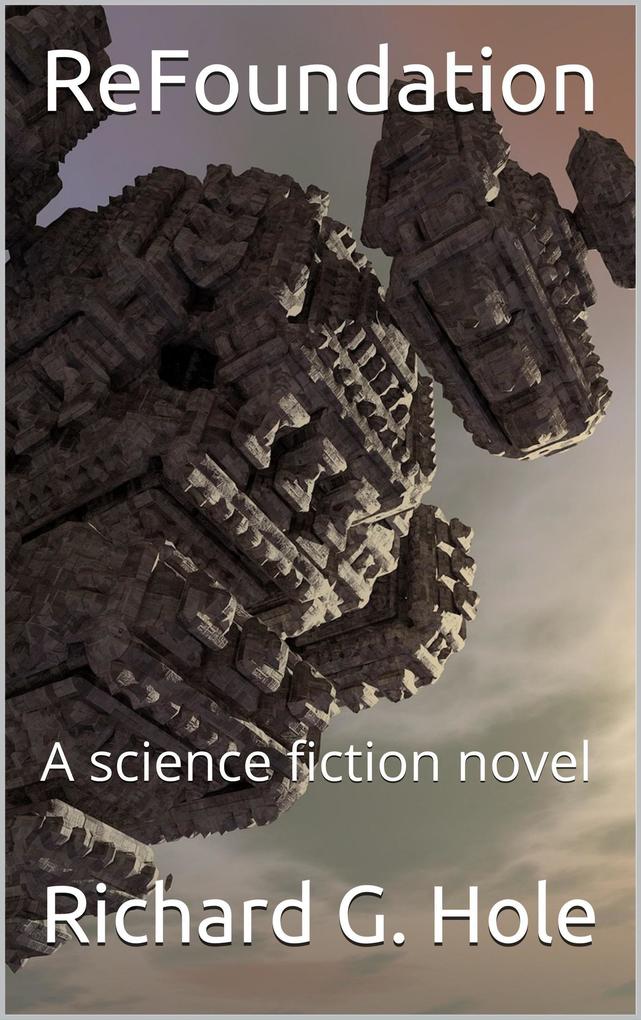 ReFoundation: A Science Fiction Novel (Science Fiction and Fantasy #5)