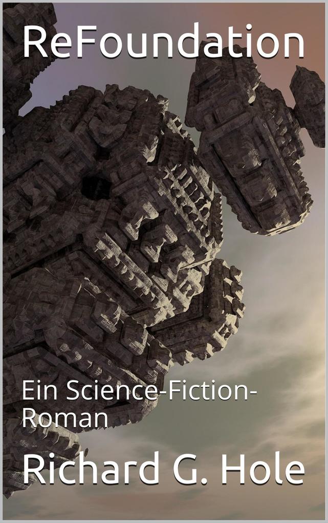 ReFoundation: Ein Science-Fiction-Roman (Science-Fiction und Fantasy #5)