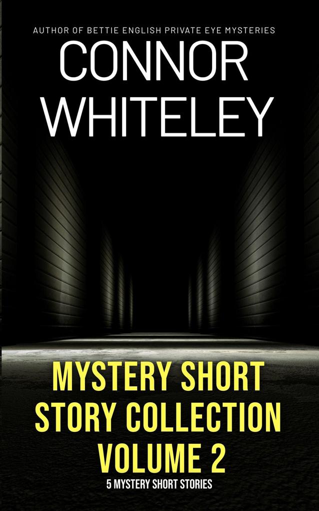 Mystery Short Story Collection Volume 2: 5 Mystery Short Stories