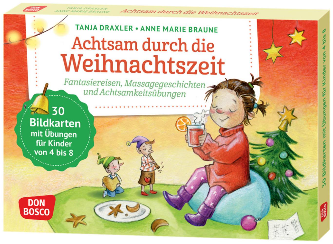 Achtsam durch die Weihnachtszeit. Fantasiereisen Massagegeschichten und Achtsamkeitsübungen