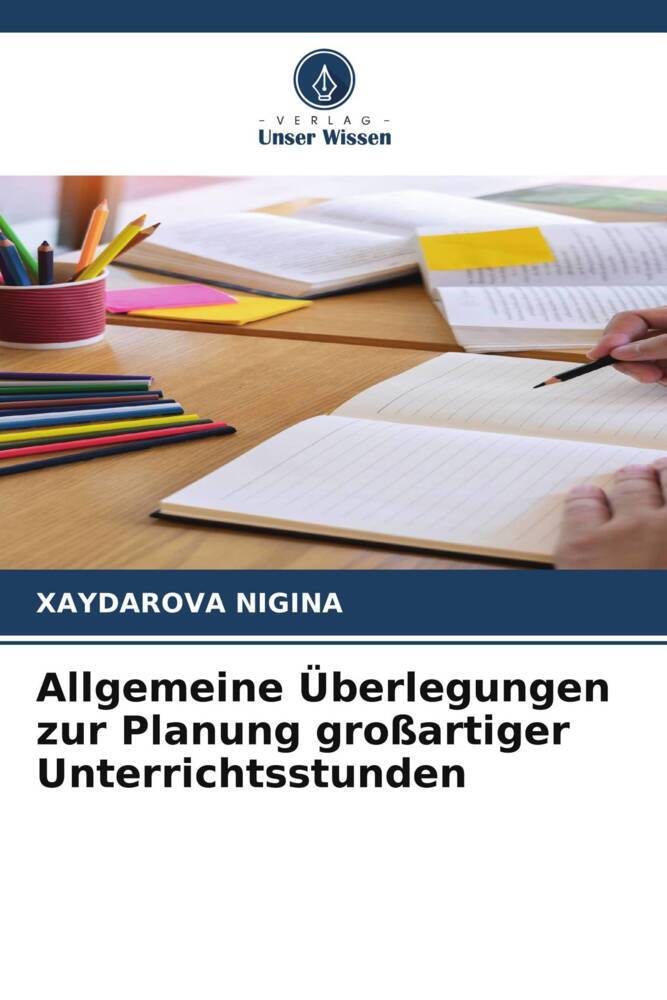 Allgemeine Überlegungen zur Planung großartiger Unterrichtsstunden