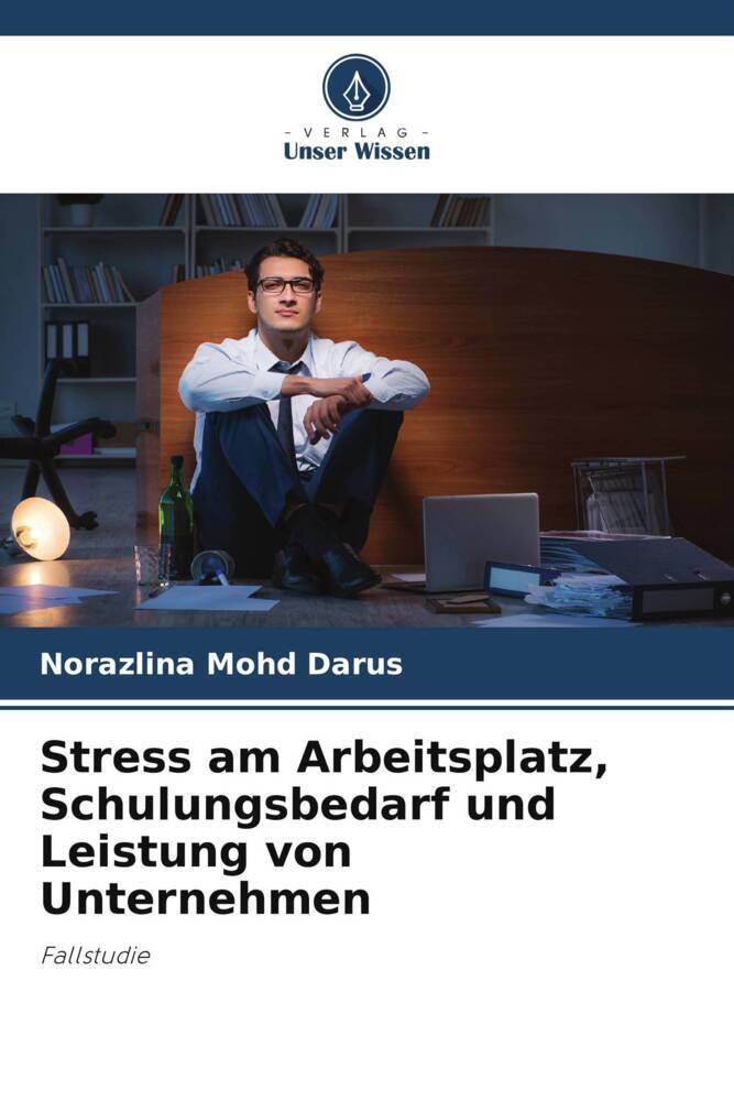 Stress am Arbeitsplatz Schulungsbedarf und Leistung von Unternehmen
