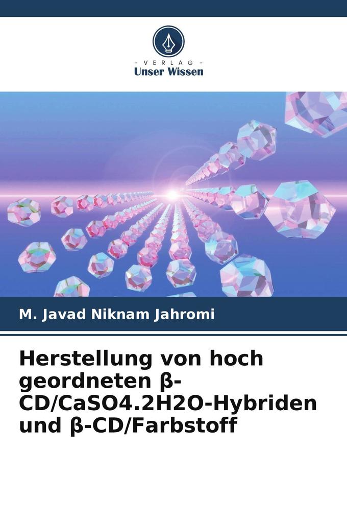 Herstellung von hoch geordneten -CD/CaSO4.2H2O-Hybriden und -CD/Farbstoff