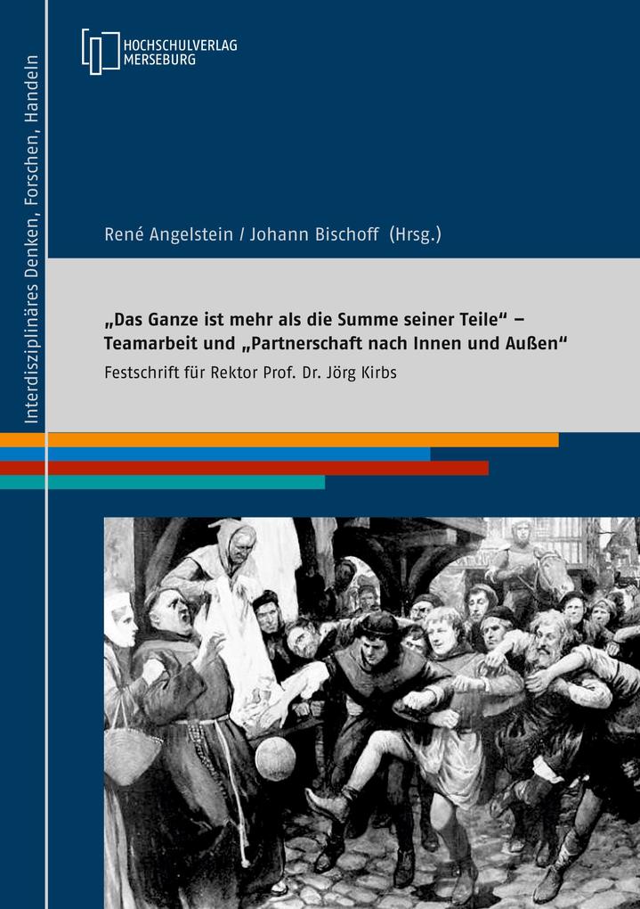 'Das Ganze ist mehr als die Summe seiner Teile' - Teamarbeit und 'Partnerschaft nach Innen und Außen'
