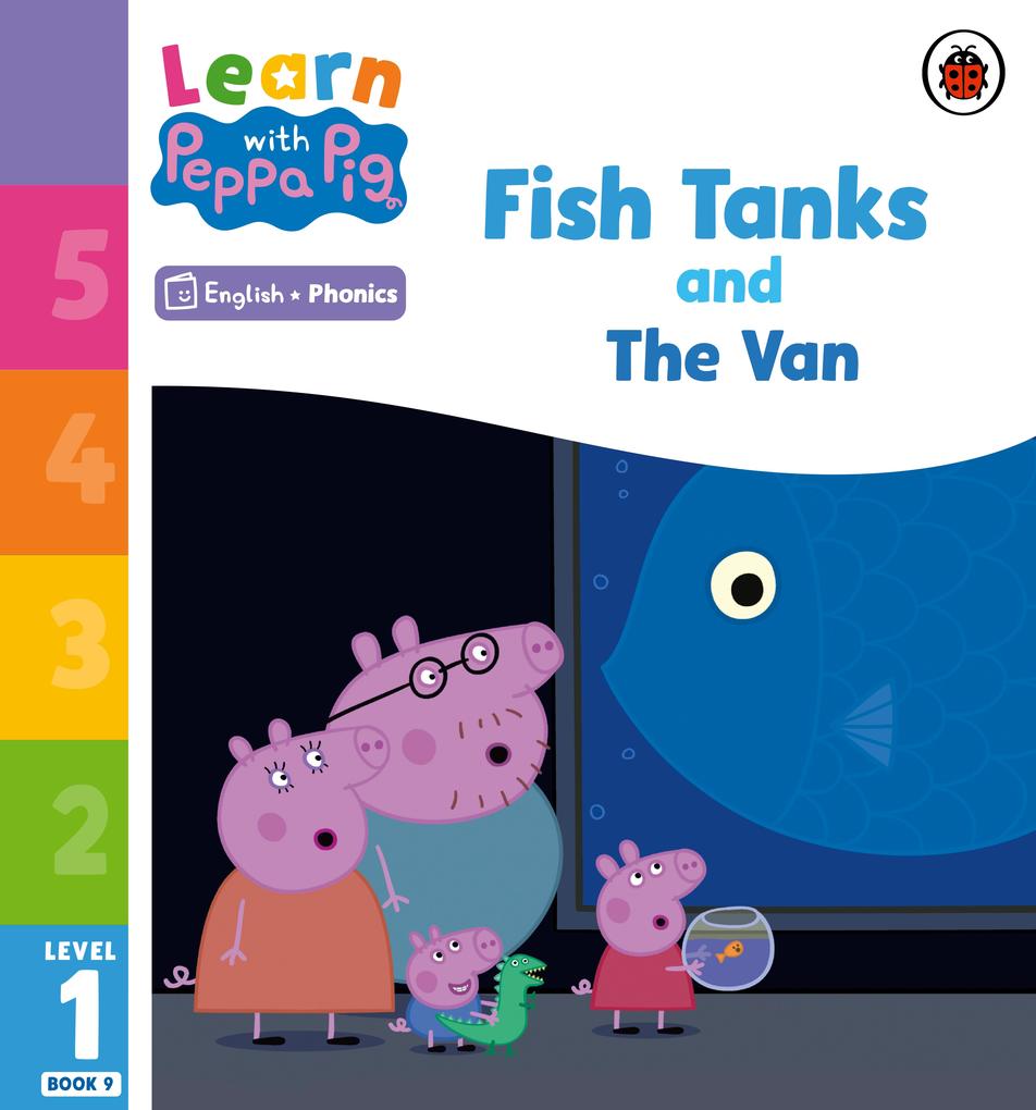 Learn with Peppa Phonics Level 1 Book 9 - Fish Tanks and The Van (Phonics Reader)