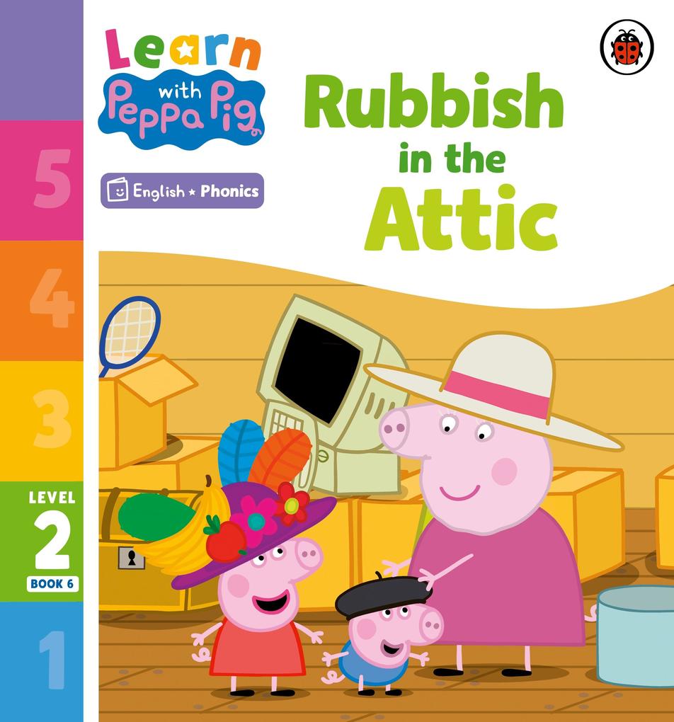 Learn with Peppa Phonics Level 2 Book 6 - Rubbish in the Attic (Phonics Reader)