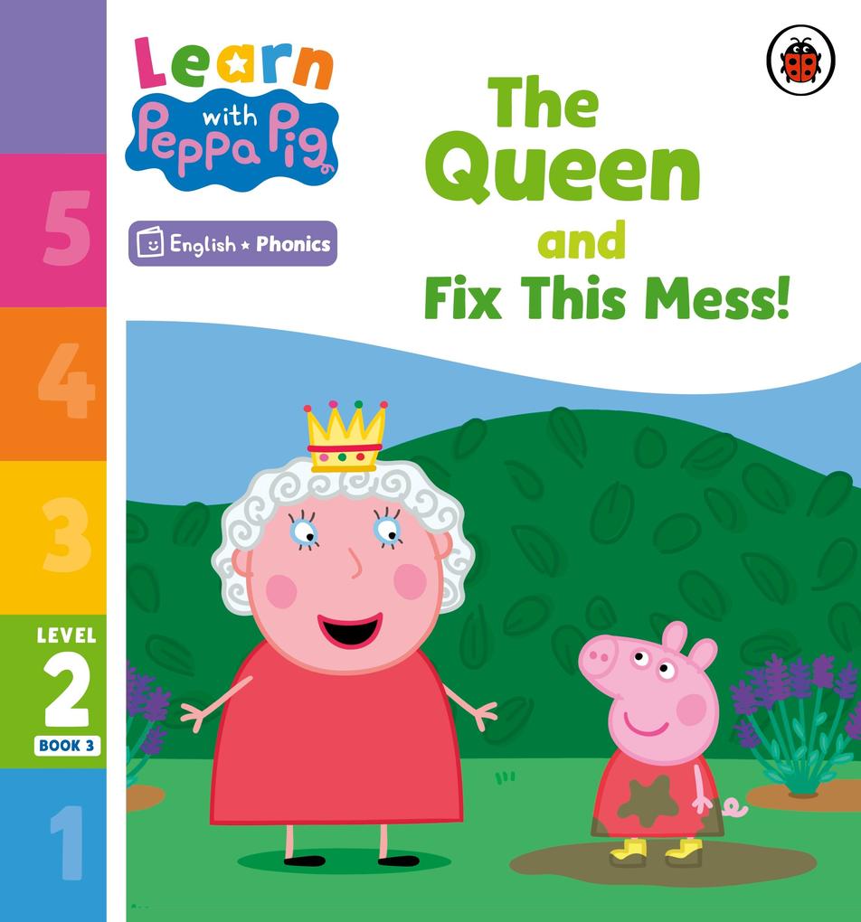 Learn with Peppa Phonics Level 2 Book 3 - The Queen and Fix This Mess! (Phonics Reader)