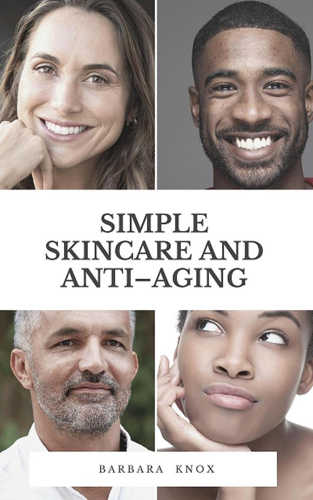 Simple Skincare and Anti-Aging