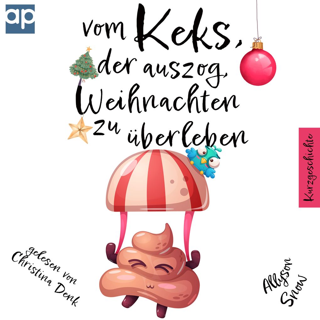 Vom Keks der auszog Weihnachten zu überleben: Kurzgeschichte