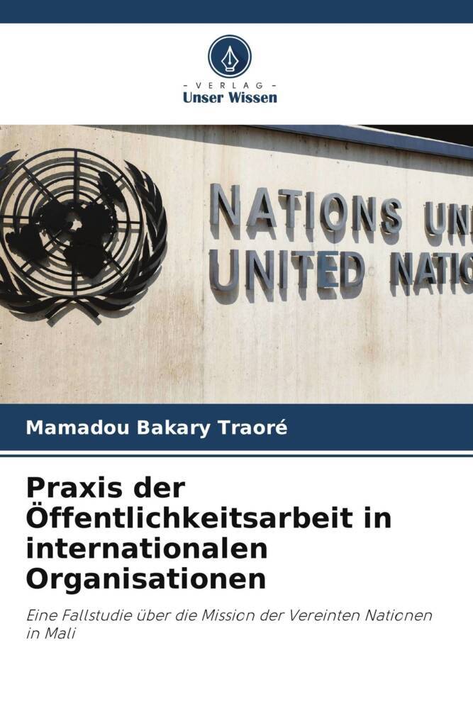 Praxis der Öffentlichkeitsarbeit in internationalen Organisationen