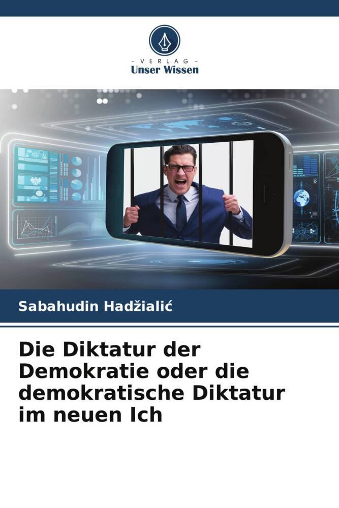 Die Diktatur der Demokratie oder die demokratische Diktatur im neuen Ich