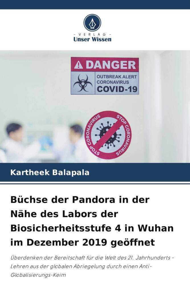 Büchse der Pandora in der Nähe des Labors der Biosicherheitsstufe 4 in Wuhan im Dezember 2019 geöffnet