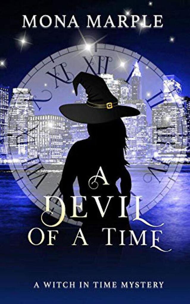 A Devil of a Time (A Witch in Time Paranormal Cozy Mystery Series)