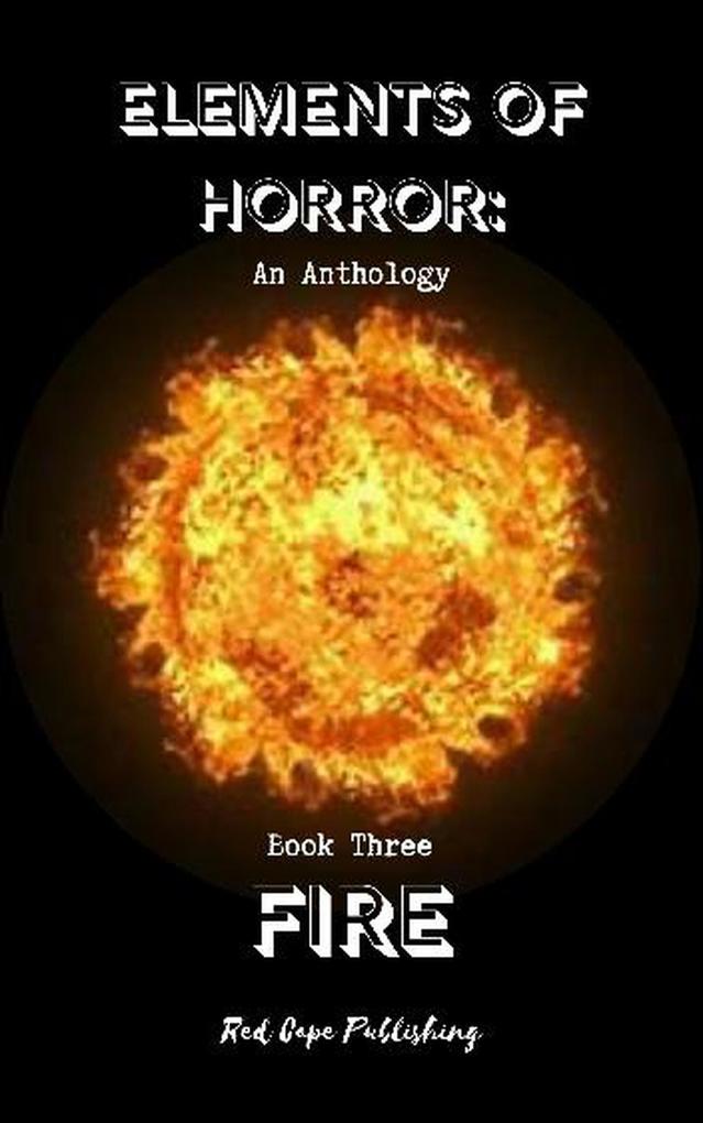 Fire (Elements of Horror #3)