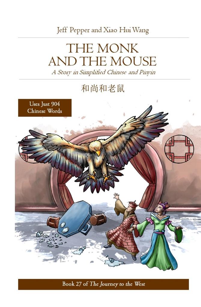 The Monk and the Mouse: A Story in SImplified Chinese and Pinyin (Journey to the West #27)