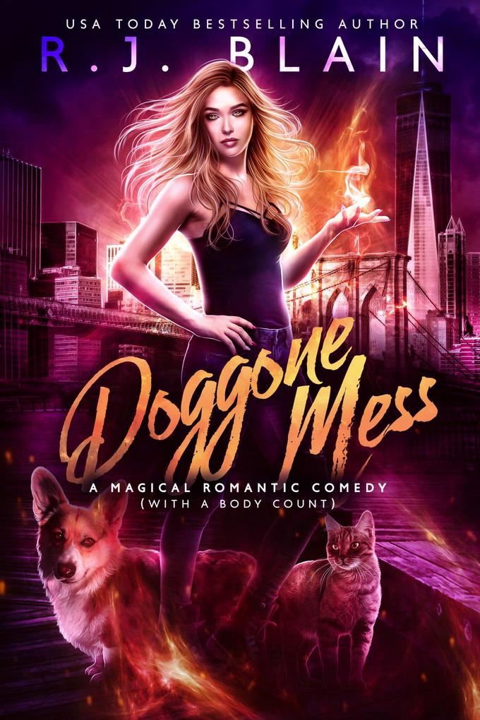 Doggone Mess (A Magical Romantic Comedy (with a body count) #20)