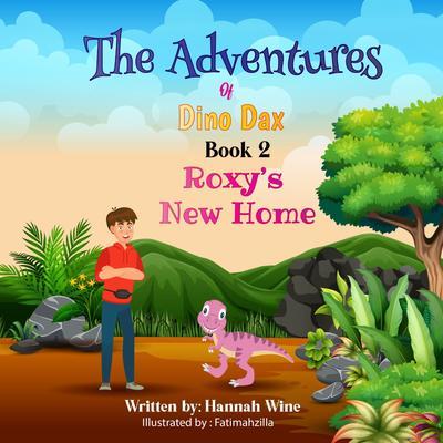 The Adventures of Dino Dax: Book 2
