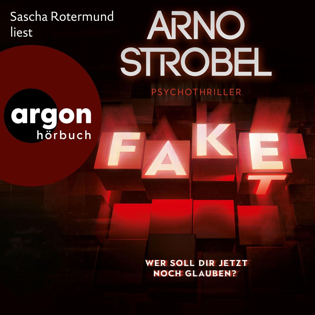Fake - Wer soll dir jetzt noch glauben?