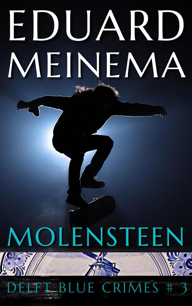 Molensteen (Delft Blue Crimes (Nederlandstalig) #3)