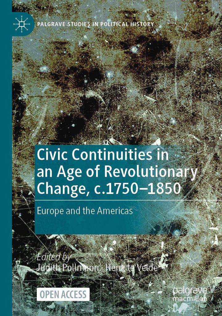 Civic Continuities in an Age of Revolutionary Change c.1750-1850