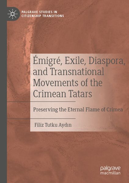 Émigré Exile Diaspora and Transnational Movements of the Crimean Tatars