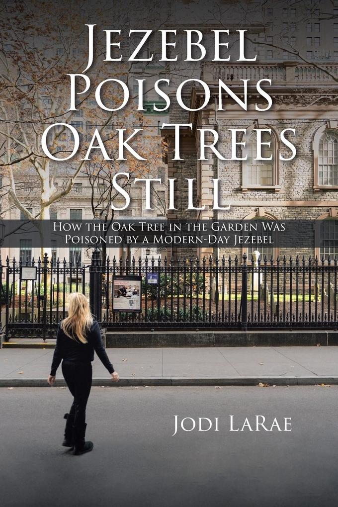 Jezebel Poisons Oak Trees Still