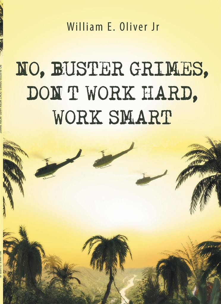 No Buster Grimes Don‘t Work Hard Work Smart